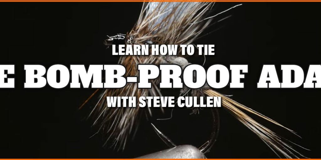 How to tie the Bomb-Proof Adams with Steve Cullen